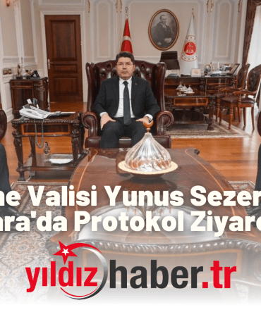Edirne Valisi Yunus Sezer'den Ankara'da Protokol Ziyaretleri