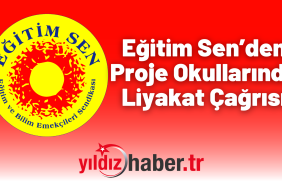 Eğitim Sen’den Proje Okullarında Liyakat Çağrısı