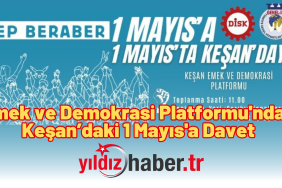 Emek ve Demokrasi Platformu'ndan Keşan’daki 1 Mayıs'a Davet