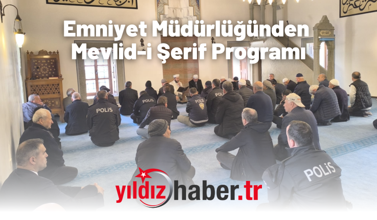 Emniyet Müdürlüğünden Mevlid-i Şerif Programı
