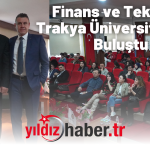 Finans ve Teknoloji Trakya Üniversitesi'nde Buluştu