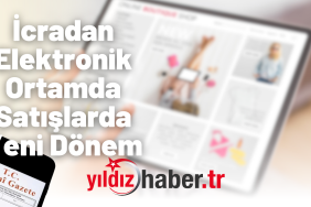 İcradan Elektronik Satışlarda Yeni Dönem
