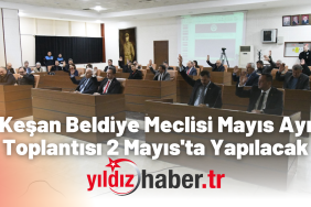 Keşan Beldiye Meclisi Mayıs Ayı Toplantısı 2 Mayıs'ta Yapılacak