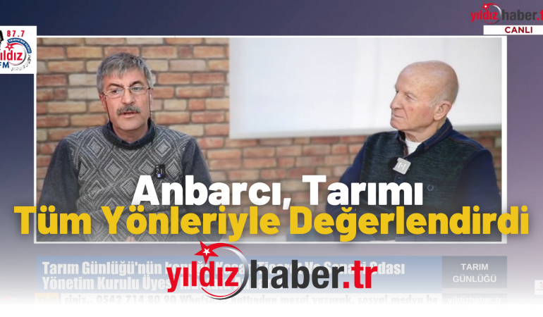 Keşan TSO Yönetim Kurulu Üyesi Mustafa Anbarcı “Tarım Günlüğü” Programında Tarımı Tüm Yönleriyle Değerlendirdi