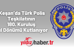 Keşan’da Türk Polis Teşkilatının 180. Kuruluş Yıl Dönümü Kutlanıyor