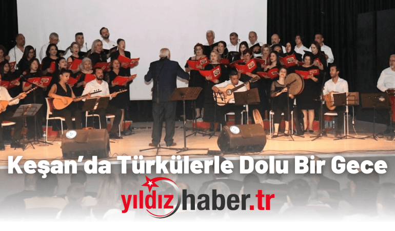 Keşan’da Türkülerle Dolu Bir Gece