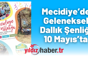 Mecidiye’de Geleneksel Dallık Şenliği 10 Mayıs’ta