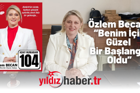 Özlem Becan “Benim İçin Güzel Bir Başlangıç Oldu”