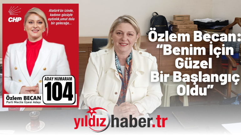 Özlem Becan: “Benim İçin Güzel Bir Başlangıç Oldu”