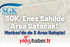 SGK, Enez Sahilde Arsa Satacak!