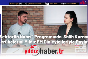 “Sektörün Nabzı” Programında İnşaat Sektörünün Nabzı Tutuldu Salih Kurnaz, Tecrübelerini Yıldız FM Dinleyicileriyle Paylaştı