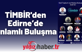 TİMBİR'den Edirne’de Anlamlı Buluşma