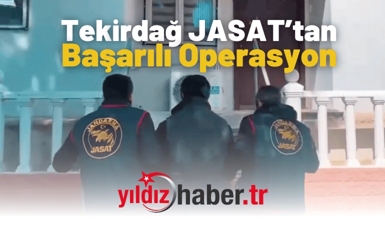 Tekirdağ JASAT’tan Başarılı Operasyon