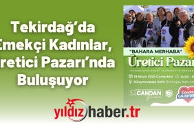 Tekirdağ’da Emekçi Kadınlar, Üretici Pazarı’nda Buluşuyor