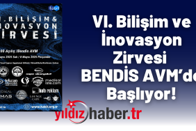 VI. Bilişim ve İnovasyon Zirvesi BENDİS AVM’de Başlıyor!