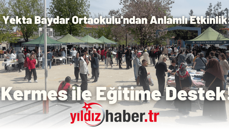 Yekta Baydar Ortaokulu’ndan Anlamlı Etkinlik: Kermes ile Eğitime Destek!