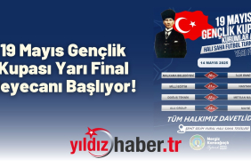 19 Mayıs Gençlik Kupası Yarı Final Heyecanı Başlıyor!