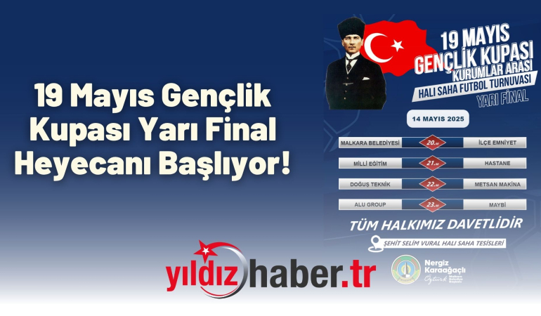 19 Mayıs Gençlik Kupası Yarı Final Heyecanı Başlıyor!