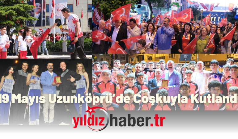 19 Mayıs Uzunköprü’de Coşkuyla Kutlandı