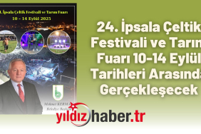 24. İpsala Çeltik Festivali ve Tarım Fuarı 10-14 Eylül Tarihleri Arasında Gerçekleşecek