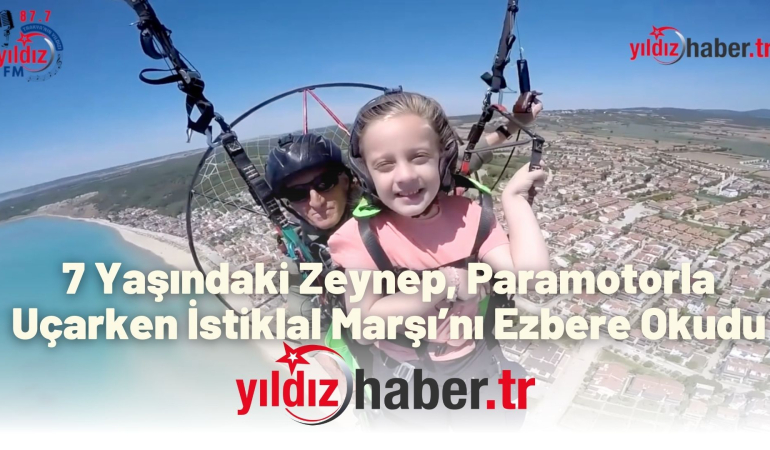 7 Yaşındaki Zeynep, Erikli Semalarında Paramotorla Uçarken İstiklal Marşı’nı Ezbere Okudu