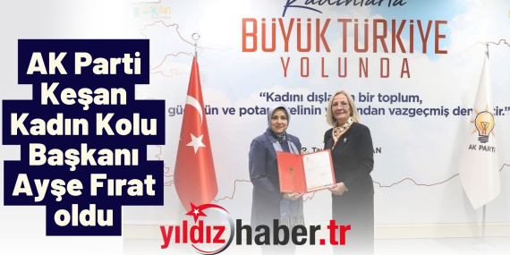 AK Parti Keşan Kadın Kolu Başkanı Ayşe Fırat oldu