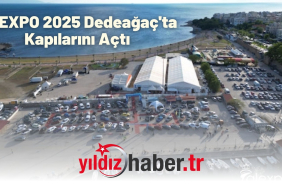 ALEXPO 2025 Dedeağaç'ta Kapılarını Açtı