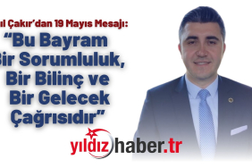 Anıl Çakır’dan 19 Mayıs Mesajı