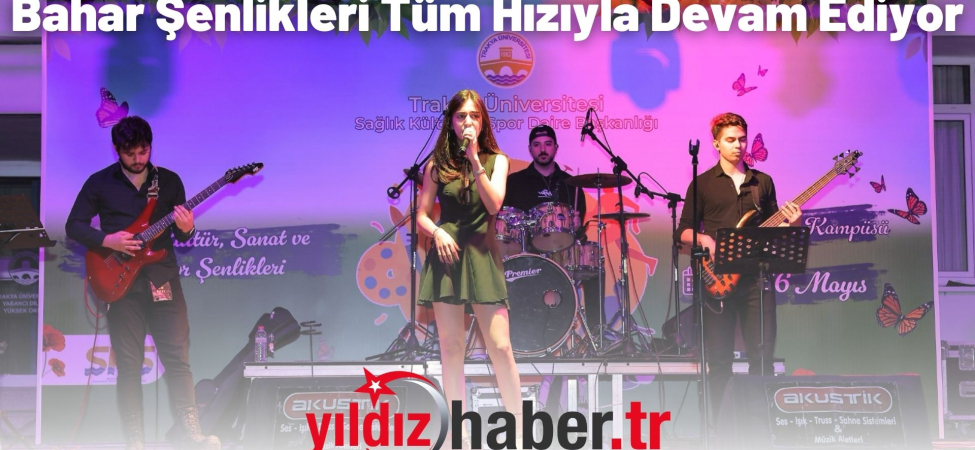 Bahar Şenlikleri Tüm Hızıyla Devam Ediyor