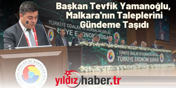 Başkan Tevfik Yamanoğlu, Malkara'nın Taleplerini Gündeme Taşıdı