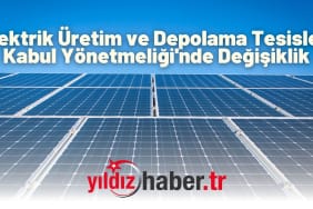 Elektrik Üretim ve Depolama Tesisleri Kabul Yönetmeliği'nde Değişiklik