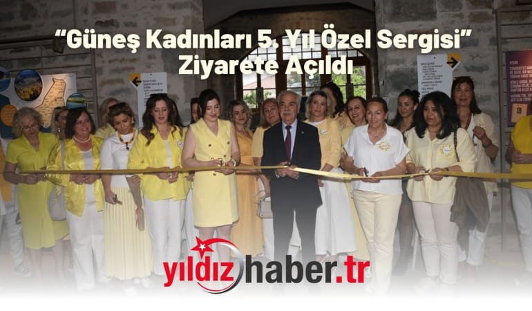 “Güneş Kadınları 5. Yıl Özel Sergisi” Ziyarete Açıldı