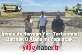 İpsala’da Harman Yeri Tartışması Barınak O Alana mı Yapılacak