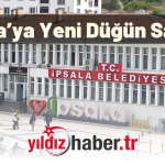 İpsala’ya Yeni Düğün Salonu