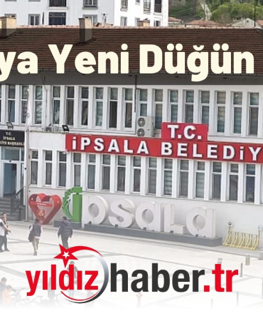 İpsala’ya Yeni Düğün Salonu