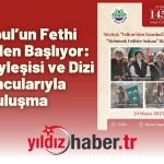İstanbul’un Fethi Edirne’den Başlıyor Fetih Söyleşisi ve Dizi Oyuncularıyla Buluşma