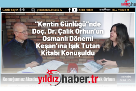 “Kentin Günlüğü”nde Doç. Dr. Çalik Orhun’un Osmanlı Dönemi Keşan’ına Işık Tutan Kitabı Konuşuldu