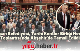 Keşan Belediyesi, Tarihi Kentler Birliği Meclis Toplantısı’nda Akşehir’de Temsil Edildi