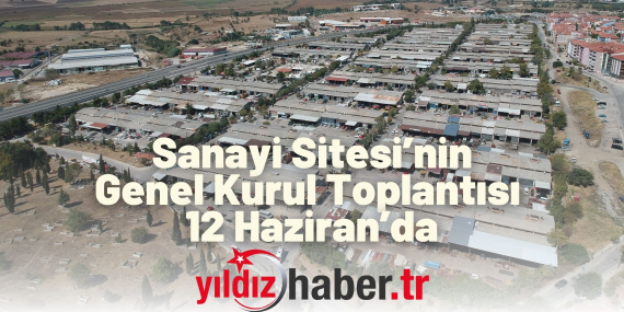 Keşan Küçük Sanayi Sitesi Yapı Kooperatifi'nde Genel Kurul Toplantısı 12 Haziran’da