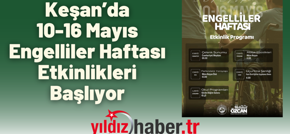 Keşan’da 10-16 Mayıs Engelliler Haftası Etkinlikleri Başlıyor