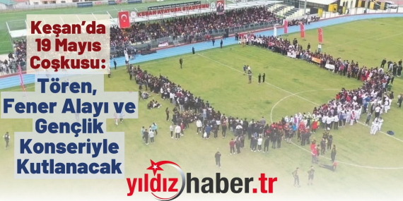 Keşan’da 19 Mayıs Coşkusu