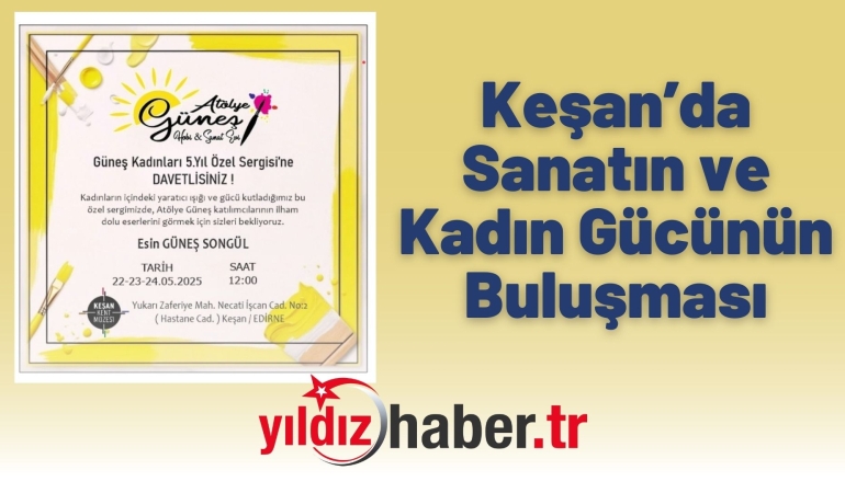Keşan’da Sanatın ve Kadın Gücünün Buluşması