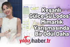 Keşanlı Gülce Su Lodos’a Mimarlık Yarışmasında Bir Ödül Daha