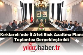 Kırklareli’nde İl Afet Risk Azaltma Planı Toplantısı Gerçekleştirildi