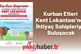 Kurban Etleri Kent Lokantası’nda İhtiyaç Sahipleriyle Buluşacak