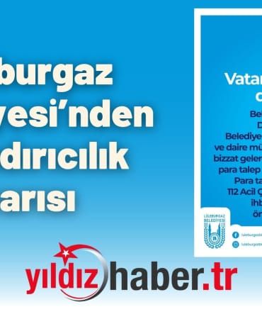 Lüleburgaz Belediyesi’nden Dolandırıcılık Uyarısı