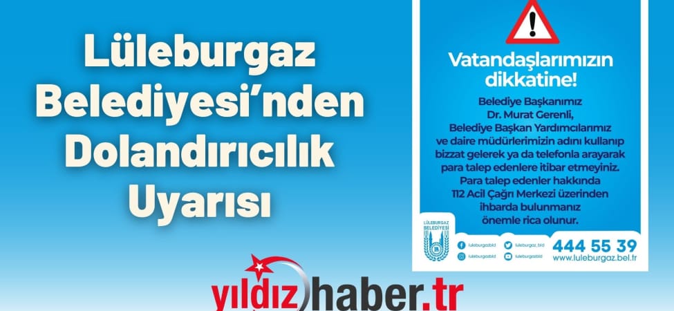 Lüleburgaz Belediyesi’nden Dolandırıcılık Uyarısı