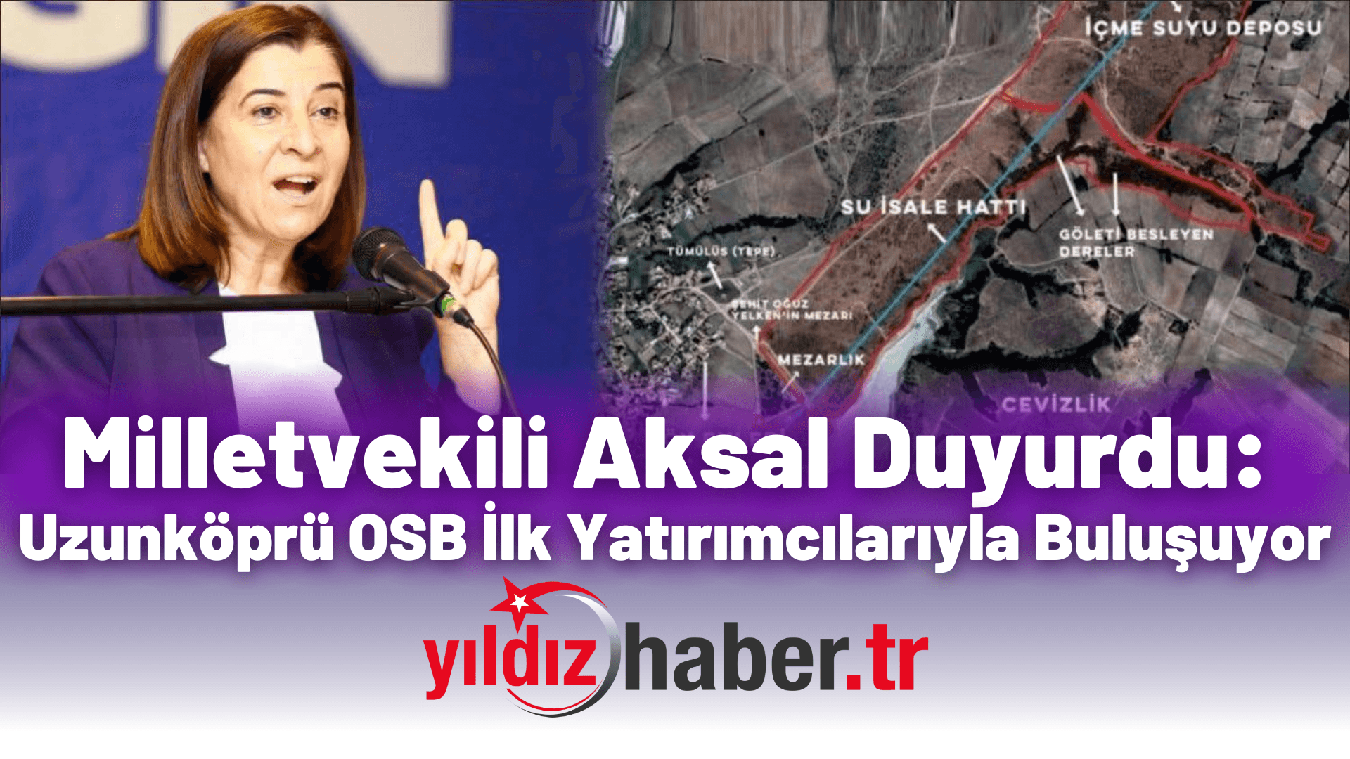 Milletvekili Aksal Duyurdu Uzunköprü OSB İlk Yatırımcılarıyla Buluşuyor