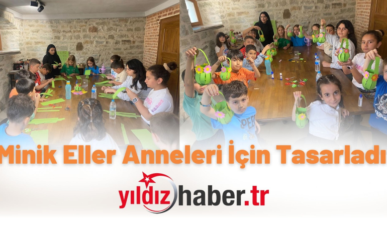 Minik Eller Anneleri İçin Tasarladı