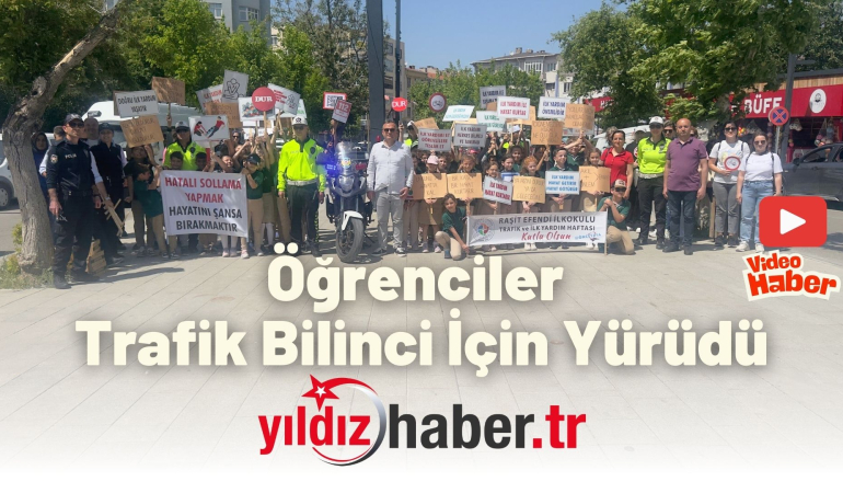 Öğrenciler Trafik Bilinci İçin Yürüdü